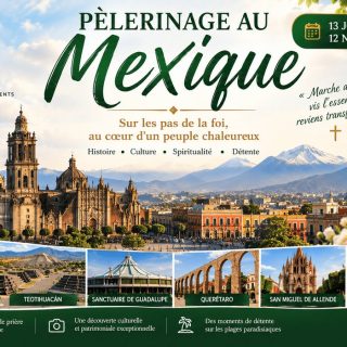 Pèlerinage au Mexique : Guadalupe, Mexico et Puebla