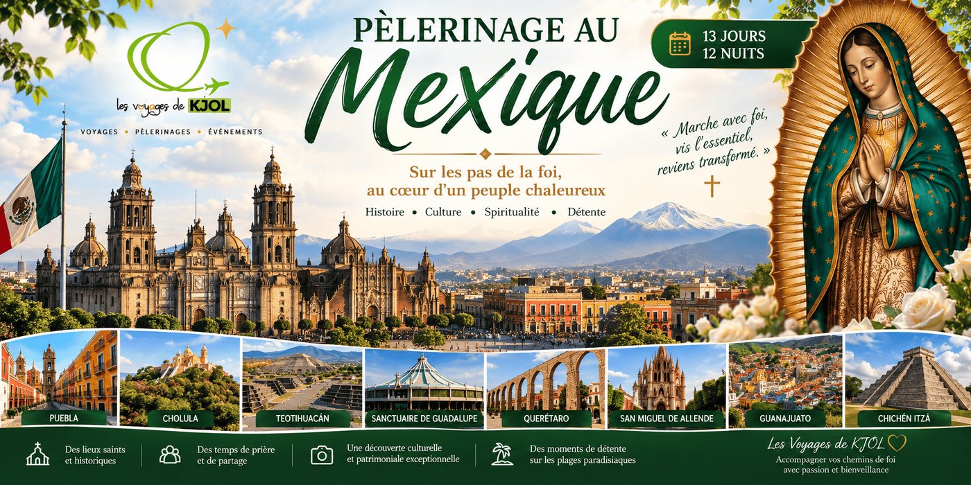 Pèlerinage au Mexique : Guadalupe, Mexico et Puebla