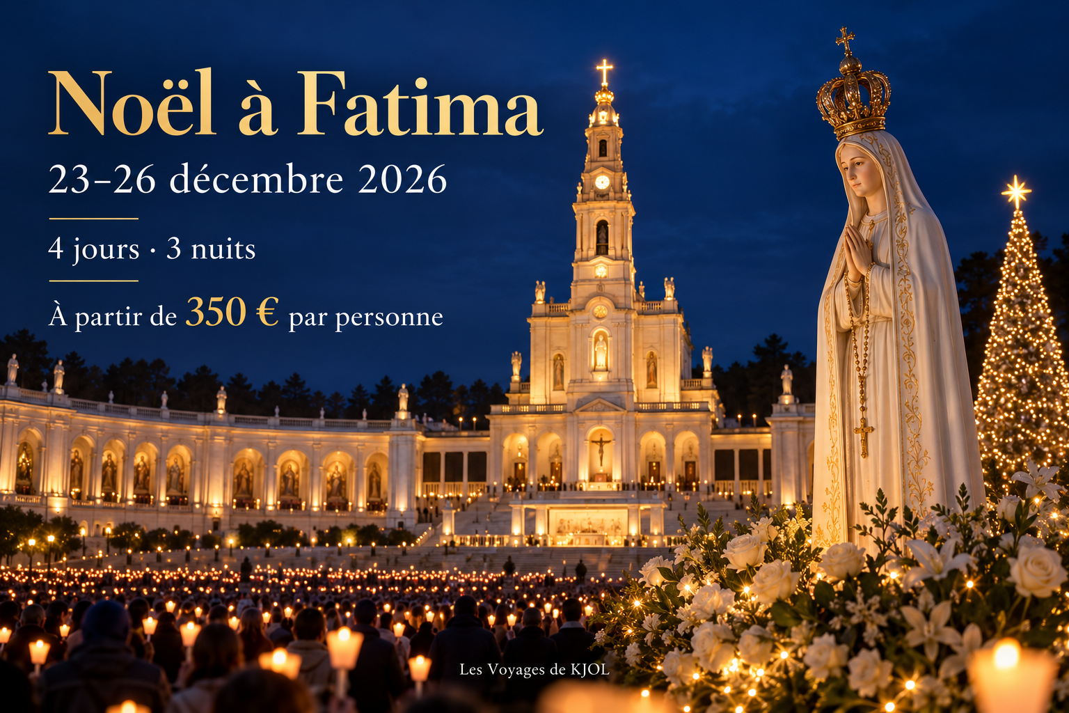 Noël à Fatima du 23 au 26 décembre 2026, à partir de 350 euros par personne